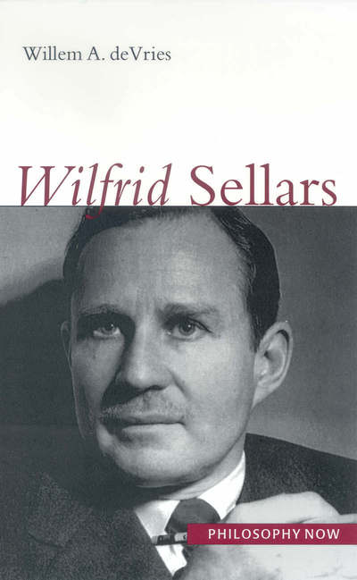 Cover for Willem A. DeVries · Wilfrid Sellars - Philosophy Now (Paperback Book) (2005)