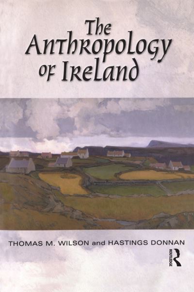 Cover for Hastings Donnan · The Anthropology of Ireland (Paperback Book) (2006)