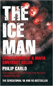 Cover for Philip Carlo · The Ice Man: Confessions of a Mafia Contract Killer (Pocketbok) (2008)