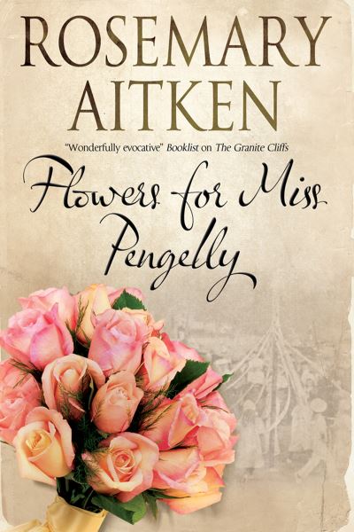 Cover for Rosemary Aitken · Flowers for Miss Pengelly (Paperback Book) [Main edition] (2017)