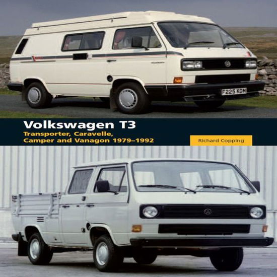 Cover for Richard Copping · Volkswagen T3: Transporter, Caravelle, Camper and Vanagon 1979-1992 (Hardcover Book) (2011)