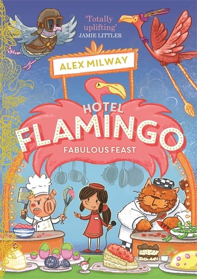 Cover for Alex Milway · Hotel Flamingo: Fabulous Feast - Hotel Flamingo (Paperback Book) (2020)