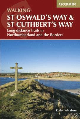 Cover for Rudolf Abraham · St Oswald's Way and St Cuthbert's Way: With the Northumberland Coast Path (Paperback Book) [2 Revised edition] (2023)