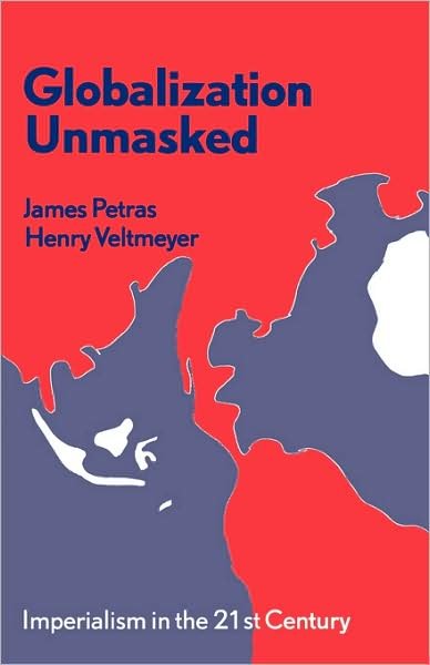 Cover for James Petras · Globalization Unmasked: Imperialism in the 21st Century (Taschenbuch) (2001)