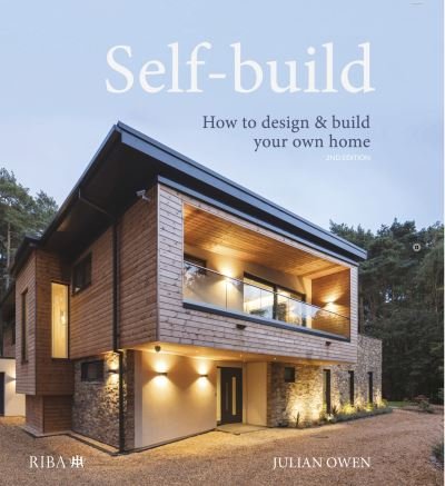 Self-build: How to design and build your own home - Julian Owen - Libros - RIBA Publishing - 9781859469392 - 1 de octubre de 2021
