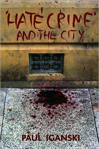 Cover for Iganski, Paul (Lancaster University Law School) · 'Hate crime' and the city (Paperback Book) (2008)