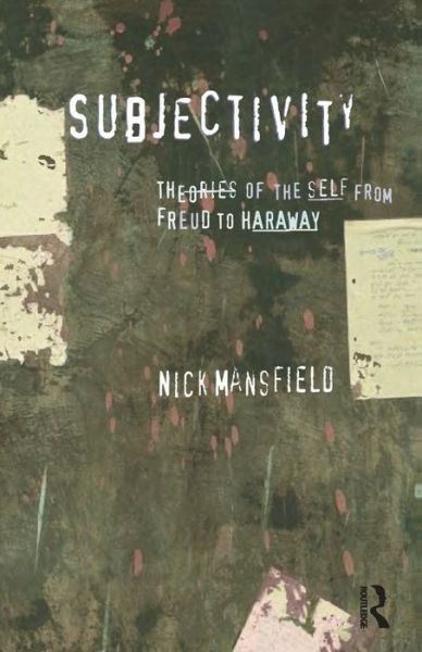 Cover for Nick Mansfield · Subjectivity: Theories of the self from Freud to Haraway (Taschenbuch) (2000)