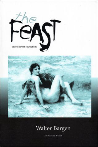 Cover for Walter Bargen · The Feast: Poems (Paperback Book) [First edition] (2004)