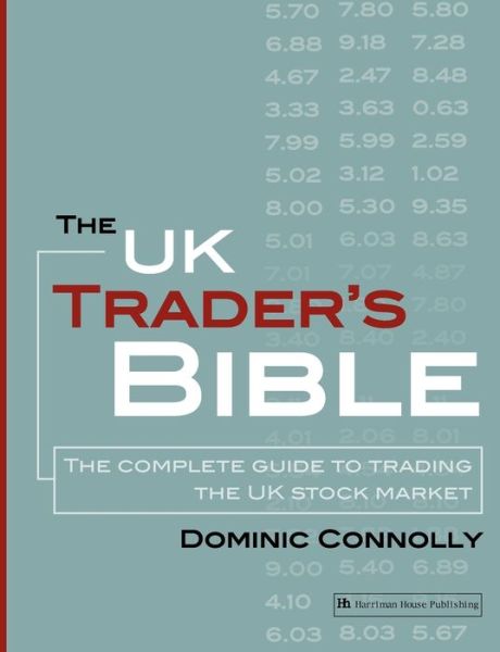 Cover for Dominic Connolly · The UK Trader's Bible: The Complete Guide to Trading the UK Stock Market (Paperback Book) (2005)