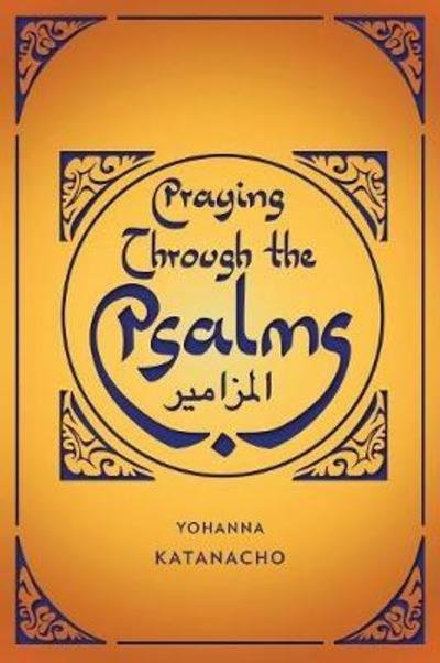Yohanna Katanacho · Praying Through the Psalms (Paperback Book) (2018)