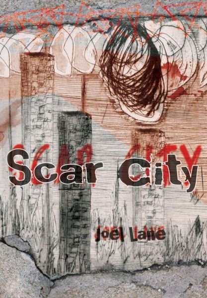 Cover for Joel Lane · Scar City (Hardcover Book) (2015)