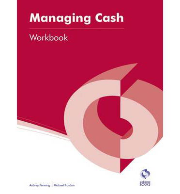 Cover for Aubrey Penning · Managing Cash Workbook - Aat Accounting - Level 4 Diploma in Accounting (Paperback Book) (2013)