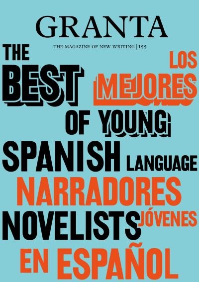 Cover for Valerie Miles · Granta 155: Best of Young Spanish-Language Novelists 2 (Paperback Book) (2021)