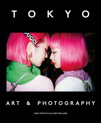 Cover for Tokyo: Art &amp; Photography (Paperback Book) (2021)