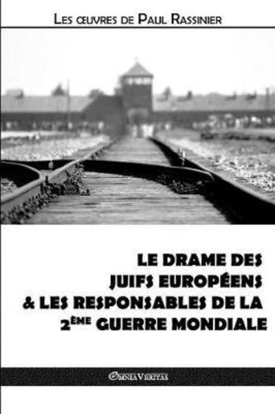 Cover for Paul Rassinier · Le Drame Des Juifs EuropÃ¯Â¿Â½ens &amp; Les Responsables de la DeuxiÃ¯Â¿Â½me Guerre Mondiale - Oeuvres de Paul Rassinier (Taschenbuch) (2018)