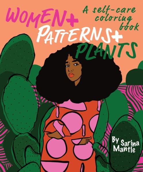 Cover for Sarina Mantle · Women + Patterns + Plants (Pocketbok) (2021)