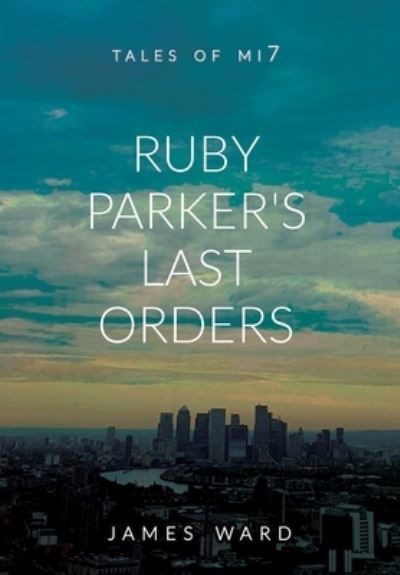 Cover for James Ward · Ruby Parkers Last Orders (Bok) (2021)