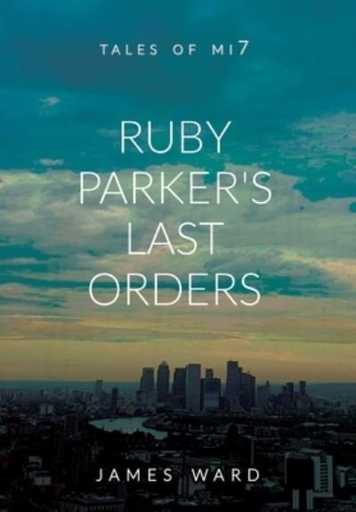 Cover for James Ward · Ruby Parkers Last Orders (Bog) (2021)