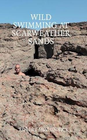 Cover for Robert Minhinnick · Wild Swimming at Scarweather Sands (Paperback Book) (2023)