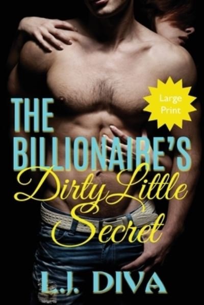 Cover for L J Diva · The Billionaire's Dirty Little Secret (Paperback Book) (2021)