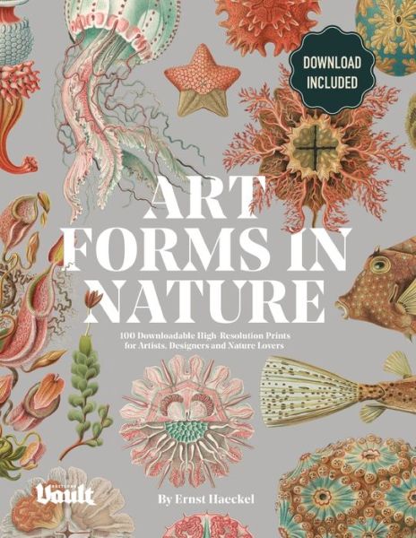 Cover for Kale James · Art Forms in Nature by Ernst Haeckel: 100 Downloadable High-Resolution Prints for Artists, Designers and Nature Lovers (Paperback Book) (2020)