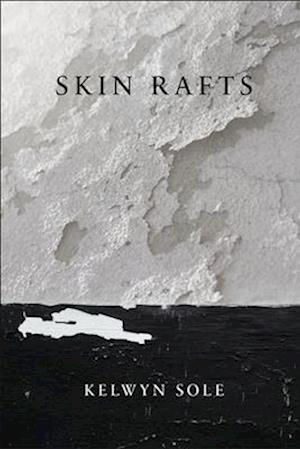 Cover for Kelwyn Sole · Skin Rafts (Book) (2022)