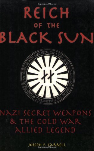 Cover for Farrell, Joseph P. (Joseph P. Farrell) · Reich of the Black Sun: Nazi Secret Weapons &amp; the Cold War Allied Legend (Paperback Book) (2005)