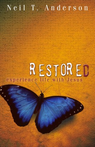 Cover for Neil T. Anderson · Restored (Paperback Book) [1st edition] (2007)