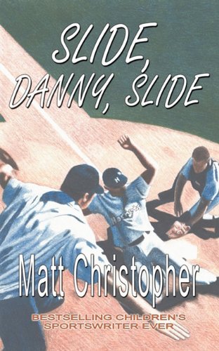 Slide, Danny, Slide - Matt Christopher - Böcker - Bella Rosa Books - 9781933523392 - 4 juni 2010