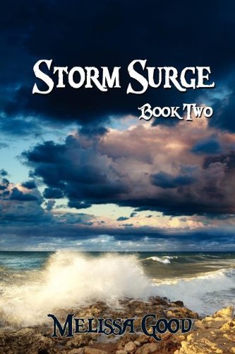 Cover for Melissa Good · Storm Surge - Book Two (Paperback Book) (2011)