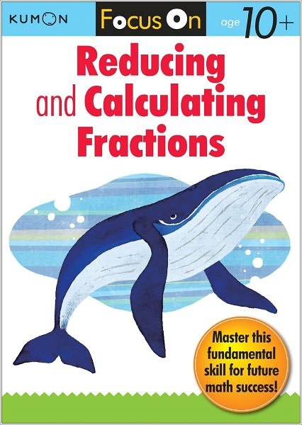 Cover for Kumon · Focus On Reducing And Calculating Fractions (Paperback Book) (2012)