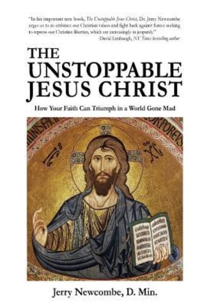 Cover for Jerry Newcombe · The Unstoppable Jesus Christ (Paperback Book) (2017)