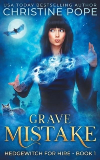 Grave Mistake - Christine Pope - Książki - Dark Valentine Press - 9781946435392 - 30 grudnia 2020