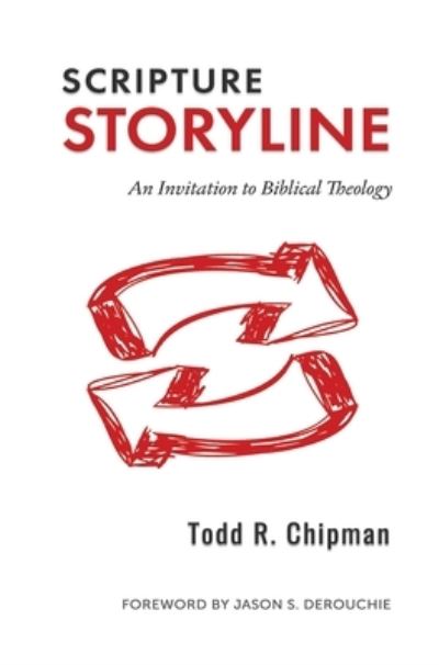 Cover for Todd R Chipman · Scripture Storyline: An Invitation to Biblical Theology (Hardcover Book) (2020)