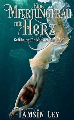 Cover for Tamsin Ley · Eine Meerjungfrau mit Herz (Taschenbuch) (2021)