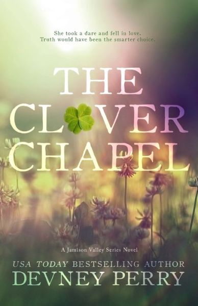 The Clover Chapel - Devney Perry - Books - Devney Perry - 9781950692392 - November 13, 2020