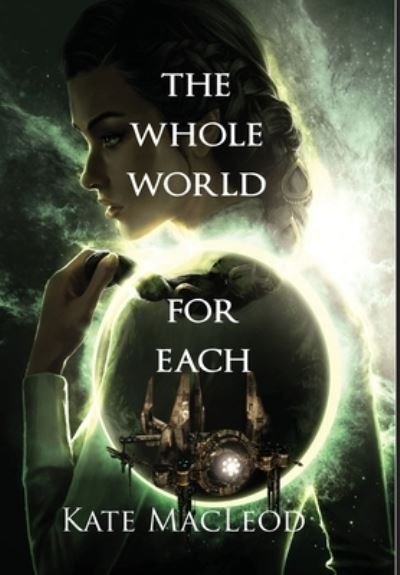 Cover for Kate MacLeod · The Whole World for Each (Innbunden bok) (2020)