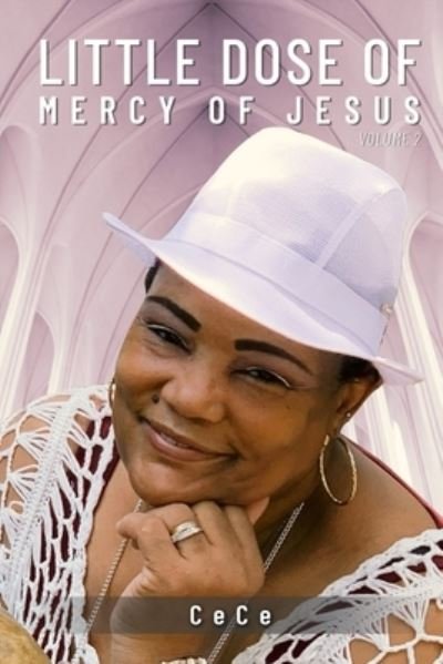 Cover for Ce Ce · A Little Dose of Mercy of Jesus (Pocketbok) (2020)