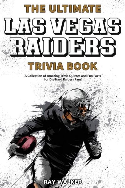 Cover for Ray Walker · The Ultimate Las Vegas Raiders Trivia Book (Paperback Book) (2020)