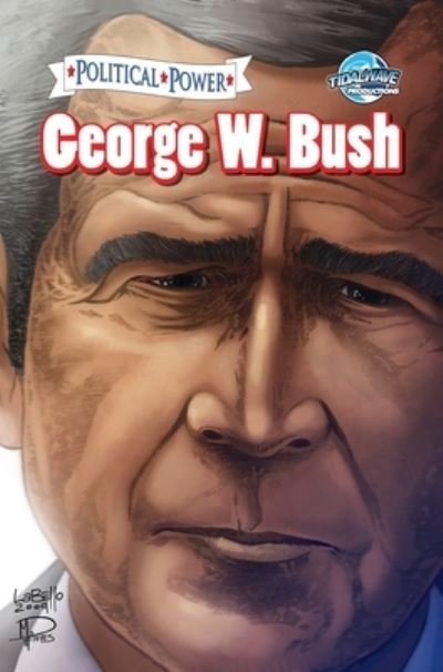 Cover for Chris Ward · Political Power: George W. Bush - Political Power (Bluewater Comics) (Gebundenes Buch) (2011)