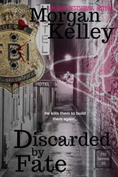 Cover for Morgan Kelley · Discarded by Fate (Pocketbok) (2017)