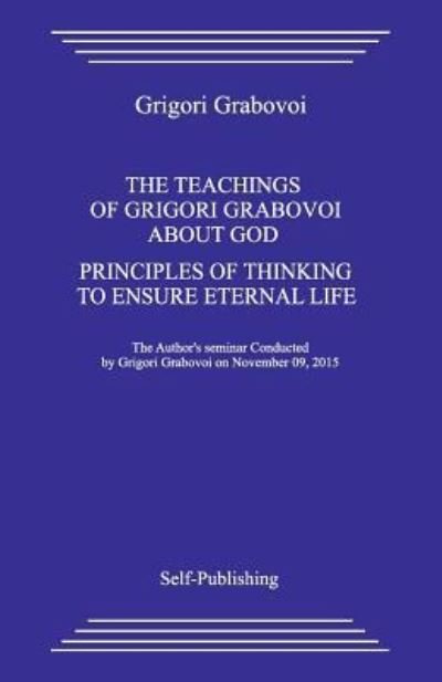 Cover for Grigori Grabovoi · The Teaching about God. Principles of Thinking to Ensure Eternal Life. (Pocketbok) (2017)
