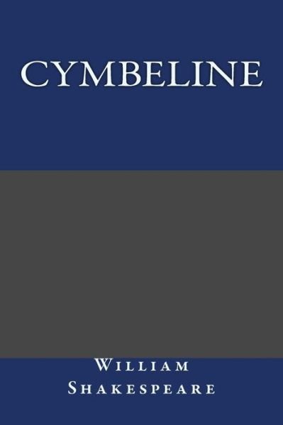 Cymbeline - William Shakespeare - Books - Createspace Independent Publishing Platf - 9781979936392 - November 26, 2017