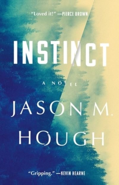 Instinct: A Novel - Jason M. Hough - Books - Simon & Schuster - 9781982116392 - February 15, 2022