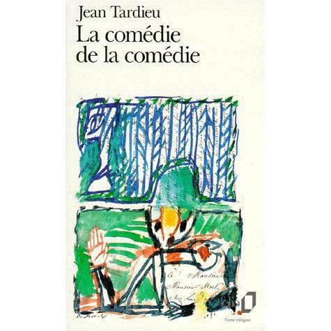 Cover for Jean Tardieu · La Comedie De La Comedie (Taschenbuch) (1990)