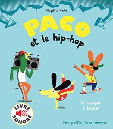 Paco et le hip-hop - Magali Le Huche - Libros - Gallimard - 9782075134392 - 1 de noviembre de 2019