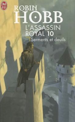 Cover for Robin Hobb · L'assassin Royal T10 - Serments et Deuil (Science Fiction) (French Edition) (Paperback Book) [French edition] (2006)