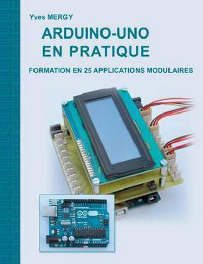 Cover for Mergy · Arduino-uno en pratique (Book) (2016)