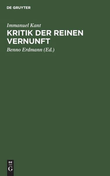 Cover for Immanuel Benno Kant Erdmann · Kritik der reinen Vernunft (Innbunden bok) (1923)