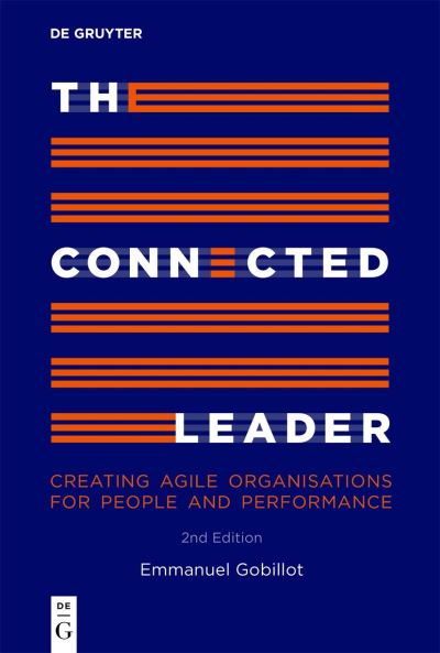 Emmanuel Gobillot · The Connected Leader: Creating agile organisations for people and performance (Paperback Book) [2nd updated edition] (2024)